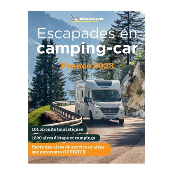 Guide Escapades en camping-car France 2023 avec cartes des aires et campings