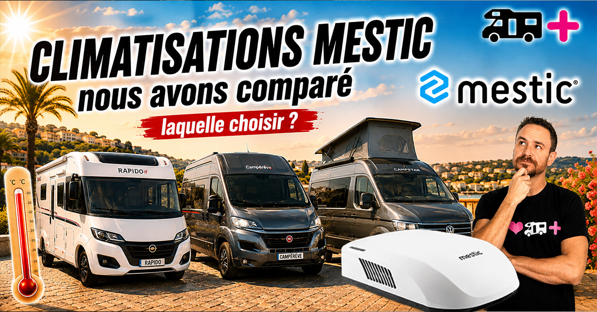 Climatiseur MESTIC pour camping-car, fourgon et van aménagé : comparatif 2026