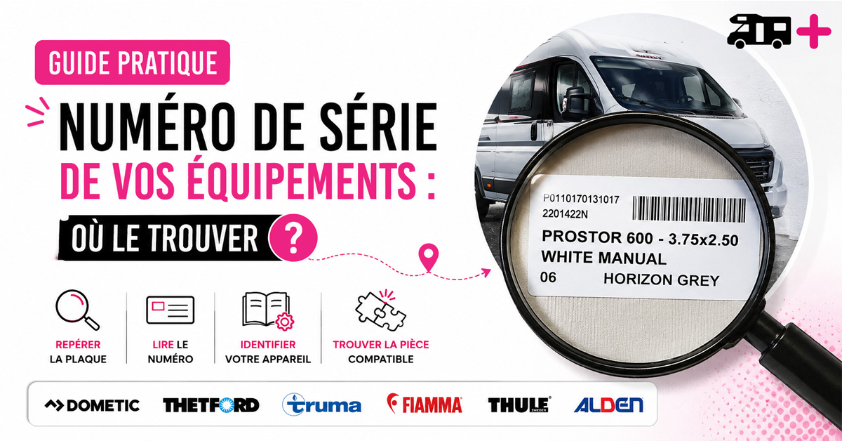 Où trouver le numéro de série des équipements de camping-car ?