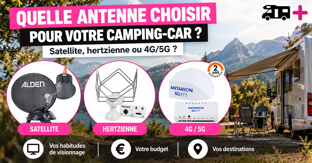Antenne satellite, hertzienne ou 4G/5G : comment ça fonctionne en camping-car ?